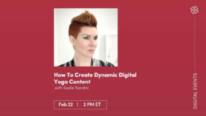 CE Workshop | How To Create Dynamic Digital Yoga Content
