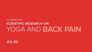 CE Workshop | Scientific Research on Yoga and Back Pain