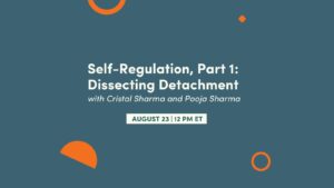 CE Workshop | Self-Regulation, Part 1: Dissecting Detachment