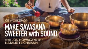 CE Workshop | Make Savasana Sweeter with Sound